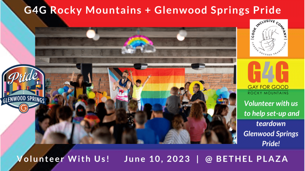 G4G Rocky Mountains + Glenwood Springs Pride June 10, 2023 Gay For