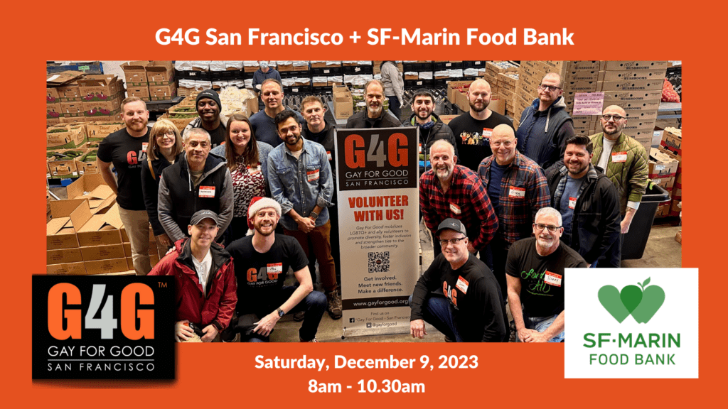 G4G San Francisco + SFMarin Food Bank Gay For Good LGBTQ+