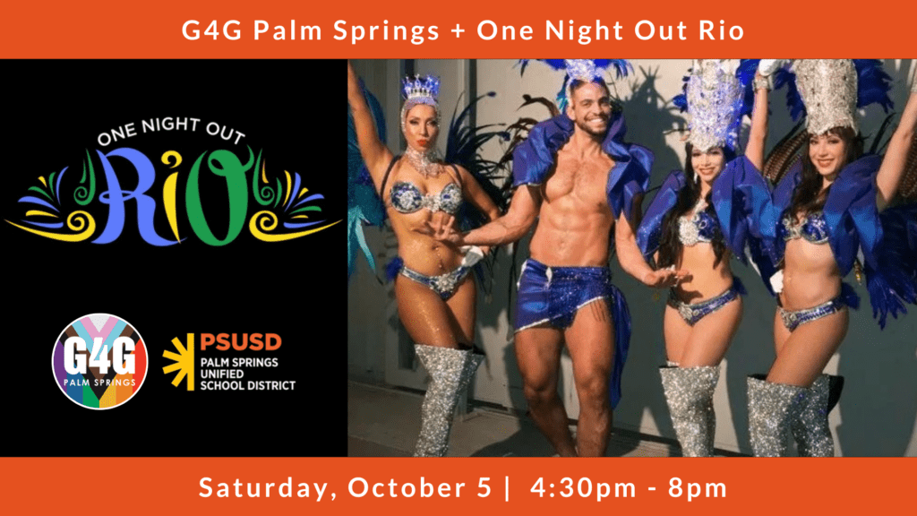 G4G Palm Springs + One Night Out Rio | October 5, 2024 - Gay for Good ...